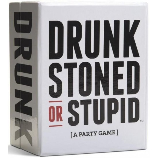 Drunk Stoned Or Stupid Drunk Stoned Or Stupid
