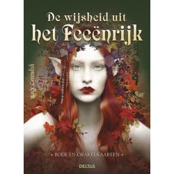 De Wijsheid Uit Het Feeënrijk - Boek En Orakelkaarten De Wijsheid Uit Het Feeënrijk - Boek En Orakelkaarten